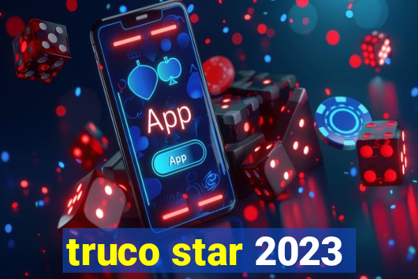 truco star 2023